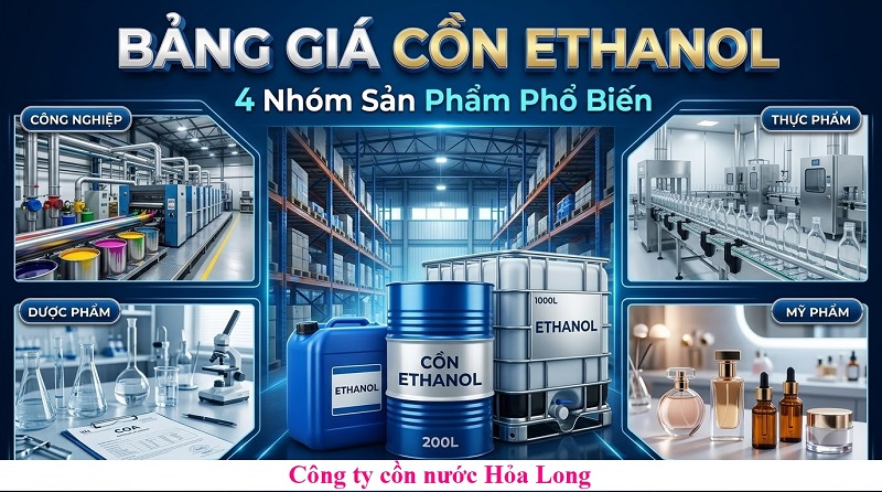 Bảng giá cồn ethanol mới nhất – Cập nhật theo nồng độ, quy cách và số lượng